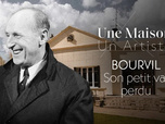 Une maison, un artiste - Bourvil : son petit val perdu
