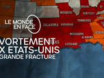 Le monde en face - Avortement aux Etats-Unis : la grande fracture