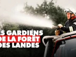 La France en vrai - Les gardiens de la forêt des Landes