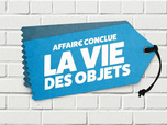 Affaire conclue : la vie des objets - Émission du mardi 15 juillet 2025