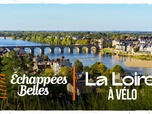 Échappées belles - S16 E29 - La Loire à vélo