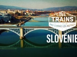 Des trains pas comme les autres - Slovénie