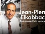 La case du siècle - Jean-Pierre Elkabbach, autoportrait de mon père