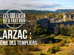 Les 100 lieux qu'il faut voir - Larzac : le génie des Templiers