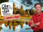 J'irai dormir chez vous - S2E5 - Cambodge