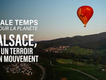 Sale temps pour la planète - Alsace, un terroir en mouvement