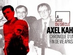 La case du siècle - Axel Kahn, chronique d'une fin de vie apaisée